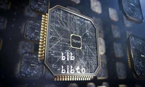bib 
bibto